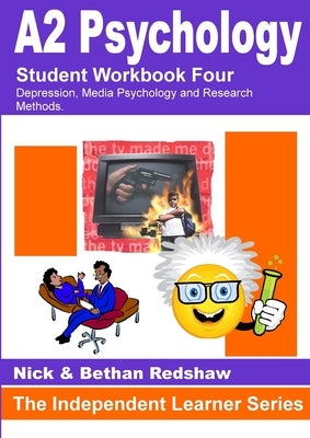 2.1 PSYA4 Workbook - Depression, Media Psychology & Research Methods by Redshaw, Nick &. Bethan