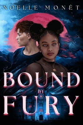 Bound by Fury by Monét, Noelle