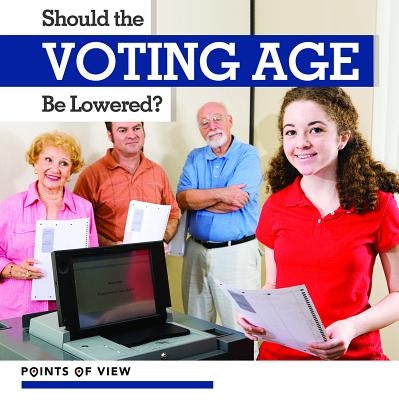 Should the Voting Age Be Lowered? by Beckett, Leslie