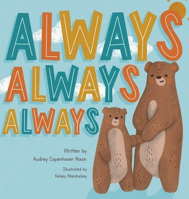 Always, Always, Always by Nixon, Audrey Copenhaver