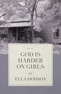God is Harder on Girls by Dodson, Ella
