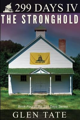299 Days: The Stronghold by Tate, Glen