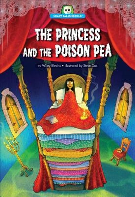 The Princess and the Poison Pea by Blevins, Wiley