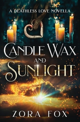 Candle Wax and Sunlight by Fox, Zora