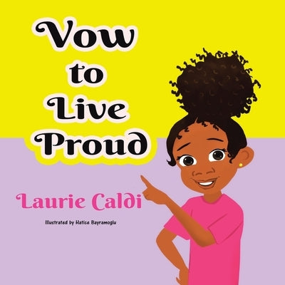 Vow to Live Proud by Caldi, Laurie