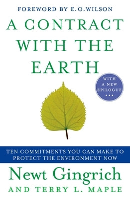 A Contract with the Earth: Ten Commitments You Can Make to Protect the Environment Now by Gingrich, Newt