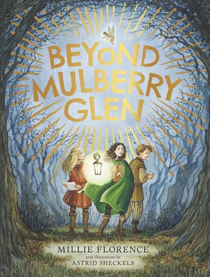 Beyond Mulberry Glen by Florence, Millie