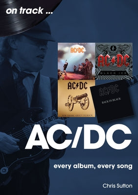 AC/DC: Every Album, Every Song by Sutton, Chris