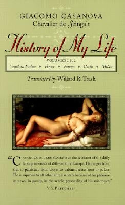 History of My Life (Revised) by Casanova, Giacomo Chevalier de Seingalt