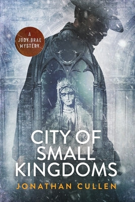 City of Small Kingdoms by Cullen, Jonathan