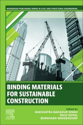 Binding Materials for Sust. Constr. by Singh, Nakshatra Bahadur