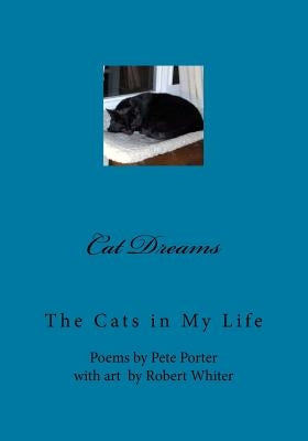 Cat Dreams: The Cats in My Life by Whiter, Bob