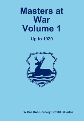 Masters at War Volume 1 by Cordery, Bob