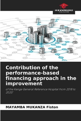 Contribution of the performance-based financing approach in the improvement by Mukanza Fiston, Mayamba