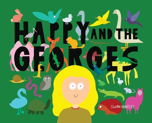 Happy and the Georges by Huntley, Swan