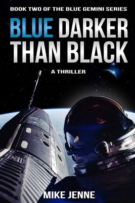 Blue Darker Than Black: A Thriller by Jenne, Mike