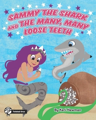 Sammy the Shark and the Many, Many Loose Teeth by Alba, Ashton
