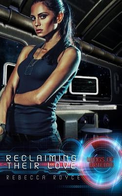 Reclaiming Their Love by Royce, Rebecca