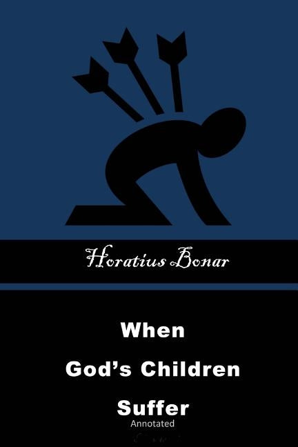 When God's Children Suffer: Annotated by Roper D. D., Gary Lee
