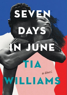 Seven Days in June by Williams, Tia