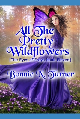 All the Pretty Wildflowers by Turner, Bonnie N.