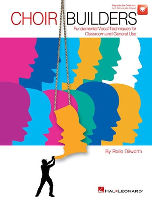 Choir Builders Fundamental Vocal Techniques for Classroom and General Use Book with Online Audio B [With CD (Audio)] by Dilworth, Rollo