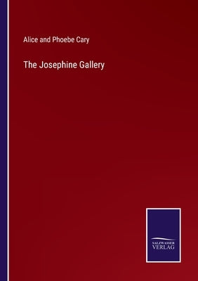 The Josephine Gallery by Cary, Alice And Phoebe