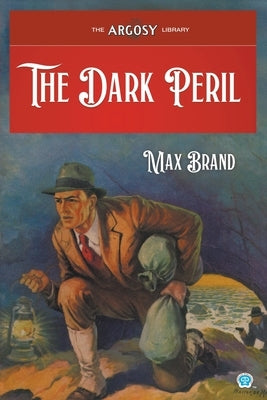 The Dark Peril by Brand, Max