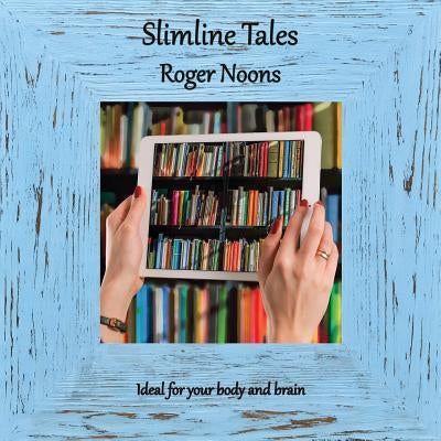 Slimline Tales by Noons, Roger