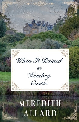 When It Rained at Hembry Castle by Allard, Meredith