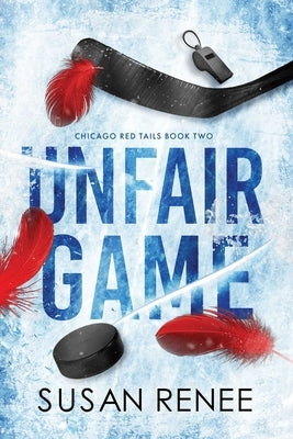 Unfair Game: A Slow Burn Hockey Romance by Renee, Susan