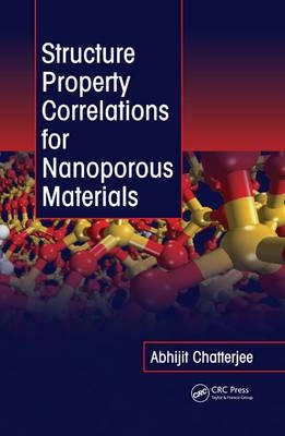 Structure Property Correlations for Nanoporous Materials by Chatterjee, Abhijit