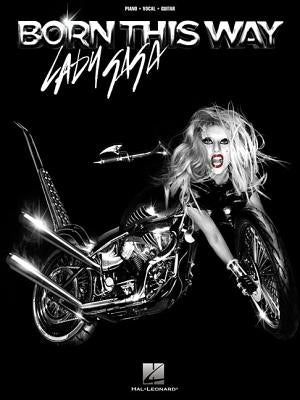 Lady Gaga: Born This Way by Gaga, Lady