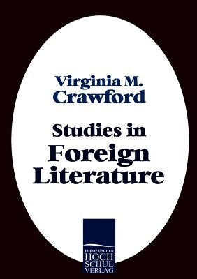Studies in Foreign Literature by Crawford, Virginia M.