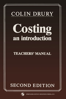 Costing: An introduction Teachers' Manual by Drury, Colin