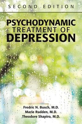 Psychodynamic Treatment of Depression by Busch, Fredric N.