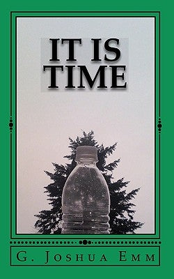 It Is Time by Emm, G. Joshua
