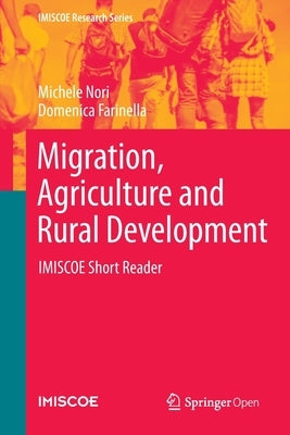 Migration, Agriculture and Rural Development: Imiscoe Short Reader by Nori, Michele