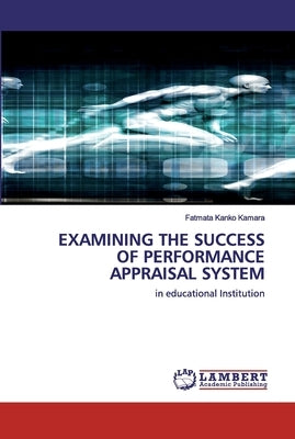 Examining the Success of Performance Appraisal System by Kamara, Fatmata Kanko