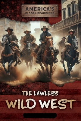 The Lawless Wild West by Banks, Rosie