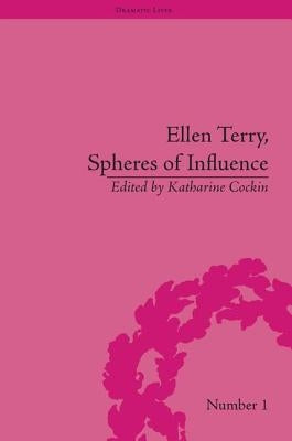 Ellen Terry, Spheres of Influence by Cockin, Katharine