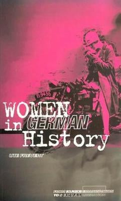Women in German History: From Bourgeois Emancipation to Sexual Liberation by Frevert, Ute