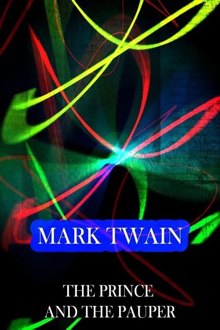 The Prince And The Pauper by Twain, Mark