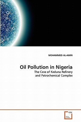 Oil Pollution in Nigeria by Al-Amin, Mohammed