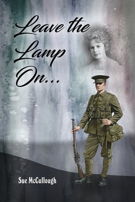 Leave the Lamp On... by McCullough, Sue