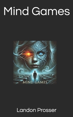 Mind Games by Prosser, Landon