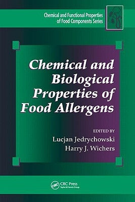 Chemical and Biological Properties of Food Allergens by Jedrychowski, Lucjan