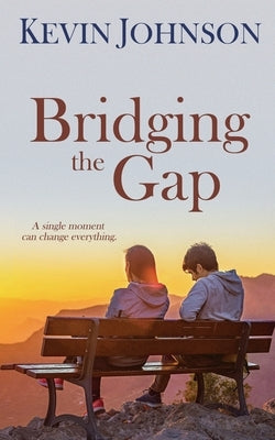 Bridging the Gap by Johnson, Kevin