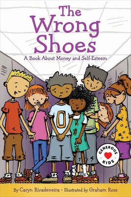 The Wrong Shoes: A Book about Money and Self-Esteem by Rivadeneira, Caryn