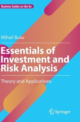 Essentials of Investment and Risk Analysis: Theory and Applications by Busu, Mihail